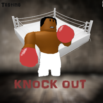 Knock-Out! [testing]