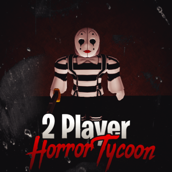 2 Player Horror Tycoon