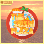 The Sushi Plaza ( Renovations! )