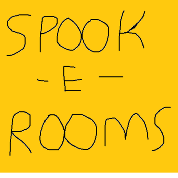 Spooky rooms