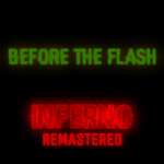 Before The Flash: Inferno Remastered 