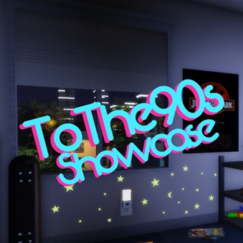 To The 90s [Showcase]