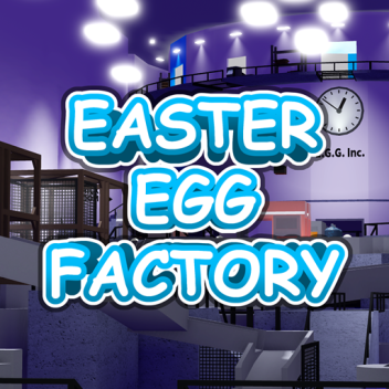 Easter Egg Factory 2021