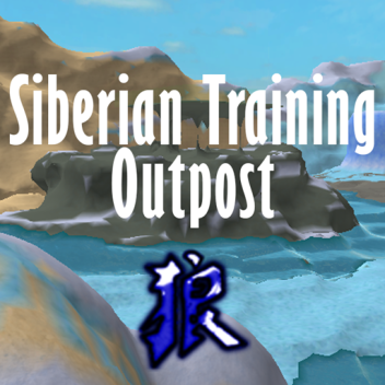 Siberian Training Outpost