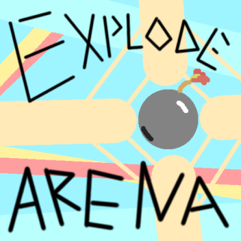 Explode Arena
