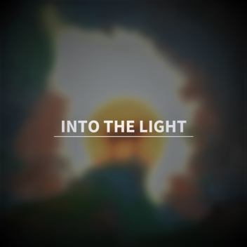 Into the Light [Aktualisiert]