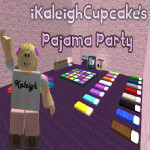 iKaleighCupcake's Pajama Party