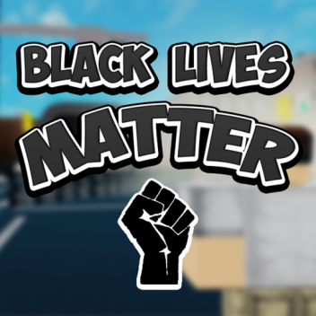 [PROTEST] Black Lives Matter