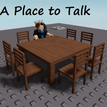 A Place to Talk