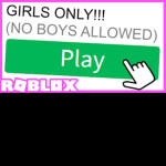 GIRLS ONLY (UDPDATE!)