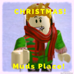 [CHRISTMAS]Muds Place!