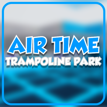 Air Time Trampoline Park!