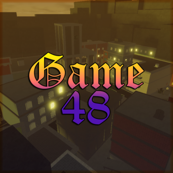 Game48 |1.0.7 [DATA STORE UPDATE]