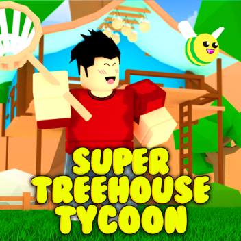 [REBIRTH 🎫 ] 🌳 Super Treehouse Tycoon