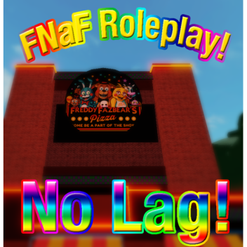 FNaF RP! (Less Laggy!)