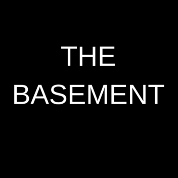  The Basement