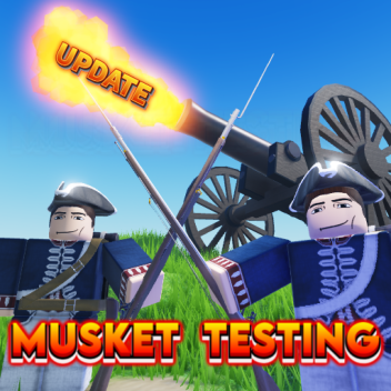 (Summer) Musket Testing