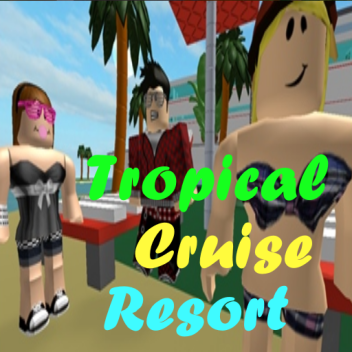 Tropical Cruise Resort! *VIP!*