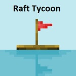 Raft Tycoon