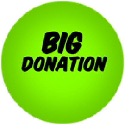 Big Donation! - Roblox