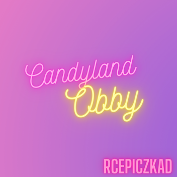 [LEGACY] Candyland Obby Remastered