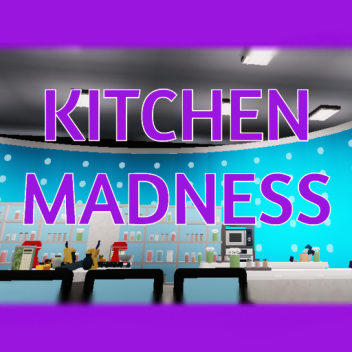 Kitchen madness