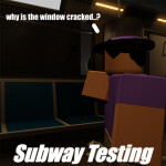 Subway Testing (Private)