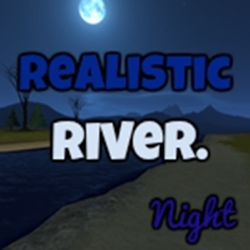 Realistic River Night.🌑