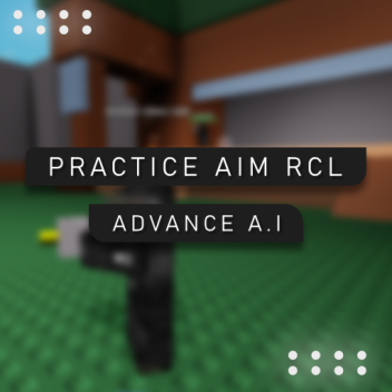 🎊 NOUVELLE MISE À JOUR 🎊 | Practice Aim RCL [A.I]