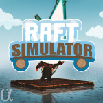 Raft Simulator 🌊 