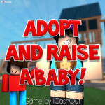 Adopt And Raise A Baby!
