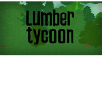 Lumber Tycoon Test :D