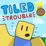 Tiled Trouble [BETA]