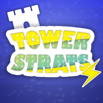 Tower Strats [WIP]