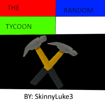 [Working on] The Random Tycoon