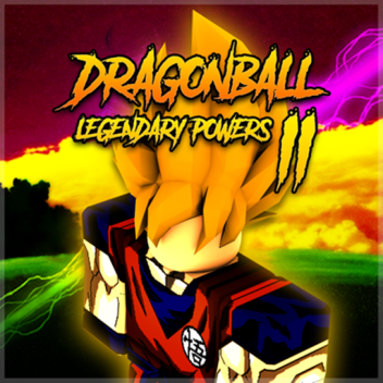 Dragon Ball Legendary Powers 2