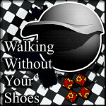 [Incomplete] Walking Without Your Shoes