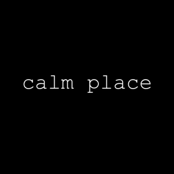 calm place