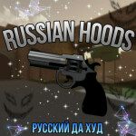 [FREE KNIFES!] Russian Hoods!