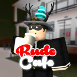 Rude Cafe V2