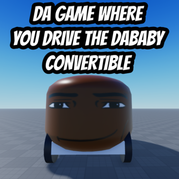 DRIVE DABABY CONVERTIBLE