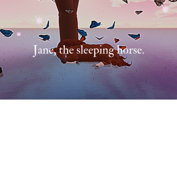 Jane, the sleeping horse. (ONE OF MY SAD DREAMS)