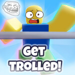 If you get trolled you get banned (Troll Obby)Hard