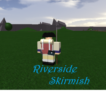 Riverside Skirmish