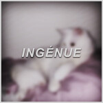 Ingénue || Coming soon