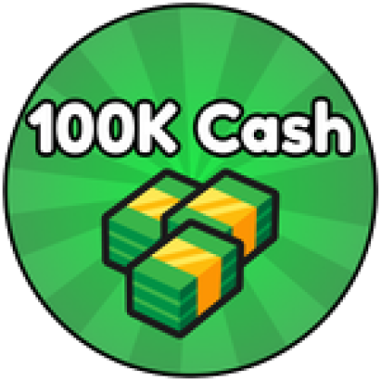100K Cash - Roblox