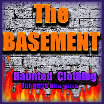 ▼The Basement ▼ Haunted Clothing 
