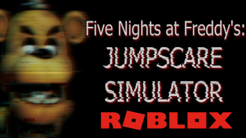 Five Nights At Freddy's 1: JUMPSCARE SIMULATOR