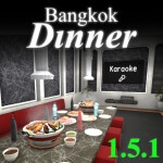 Bangkok Dinner [Mini Update]