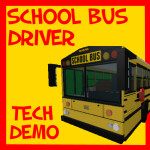 School Bus Driver Tech Demo 1.6.6 [READ DESC.]